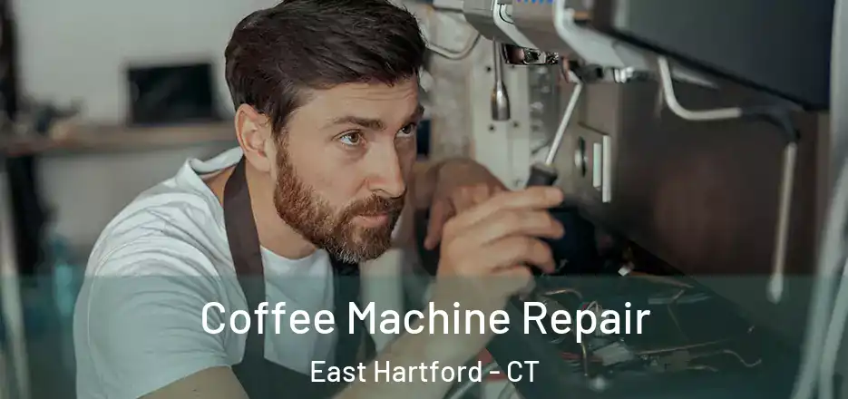 Coffee Machine Repair East Hartford - CT