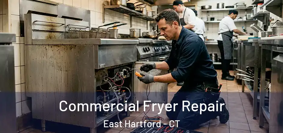  Commercial Fryer Repair East Hartford - CT