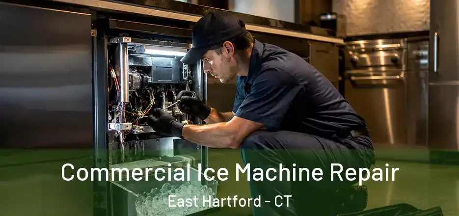 Commercial Ice Machine Repair East Hartford - CT