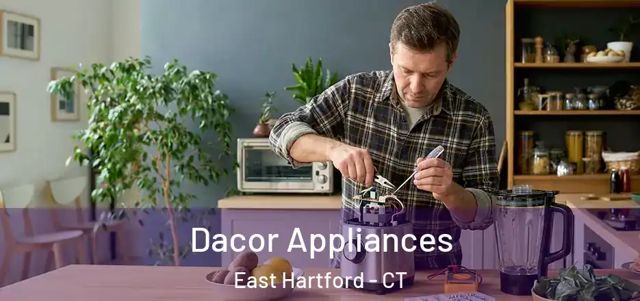  Dacor Appliances East Hartford - CT