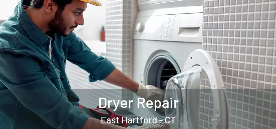 Dryer Repair East Hartford - CT