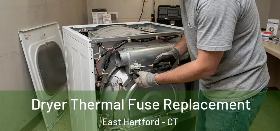 Dryer Thermal Fuse Replacement East Hartford - CT