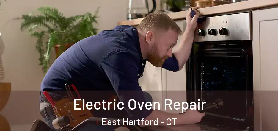 Electric Oven Repair East Hartford - CT