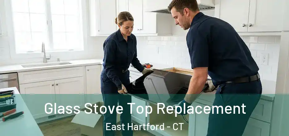  Glass Stove Top Replacement East Hartford - CT