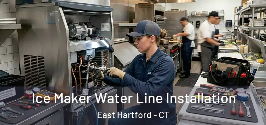 Ice Maker Water Line Installation East Hartford - CT