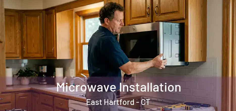 Microwave Installation East Hartford - CT