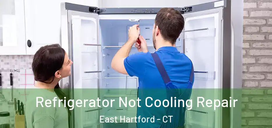 Refrigerator Not Cooling Repair East Hartford - CT