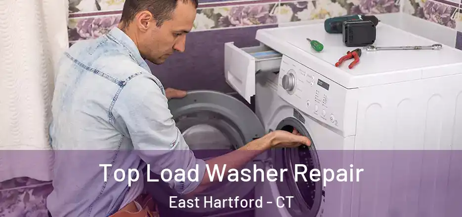  Top Load Washer Repair East Hartford - CT